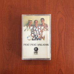 Mazhar Fuat Özkan / Peki Peki Anladık, Kaset