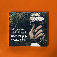 Manuş Baba / Dönersen Islık Çal, CD