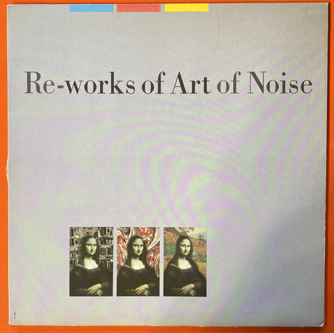 Art of Noise, The / Re-works of Art of Noise, LP