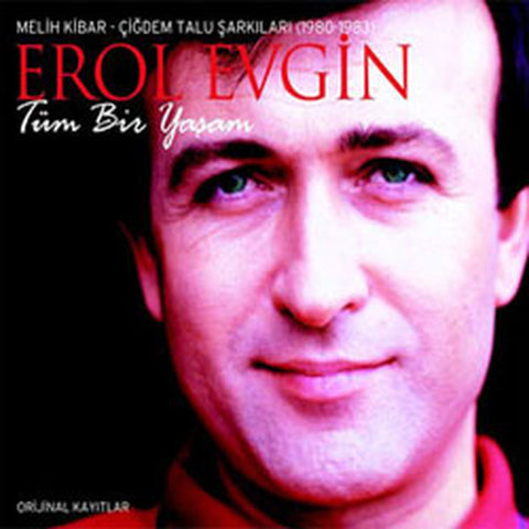 Erol Evgin / Tüm Bir Yaşam (Melih Kibar - Çiğdem Talu Şarkıları (1980-1983) (Orjinal Kayıtlar), CD