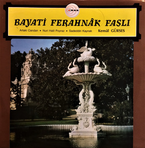 Çeşitli Sanatçılar, Şef: Kemal Gürses / Bayati Ferahnak Faslı - Fasıl, Uzunçalar