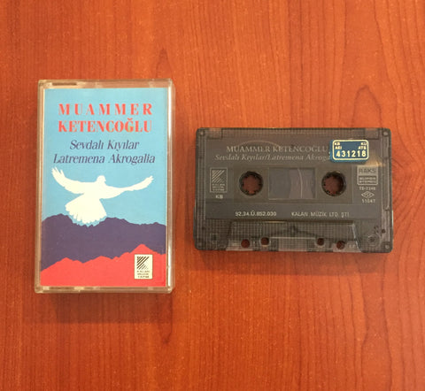 Muammer Ketencoğlu / Sevdalı Kıyılar - Latremena Akrogalia, Kaset